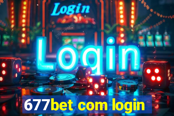 677bet com login